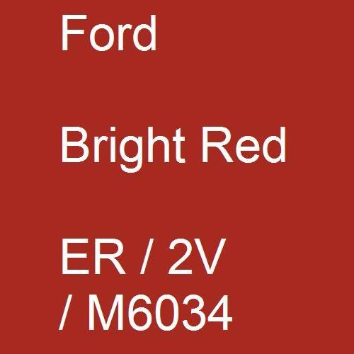 Ford, Bright Red, ER / 2V / M6034.